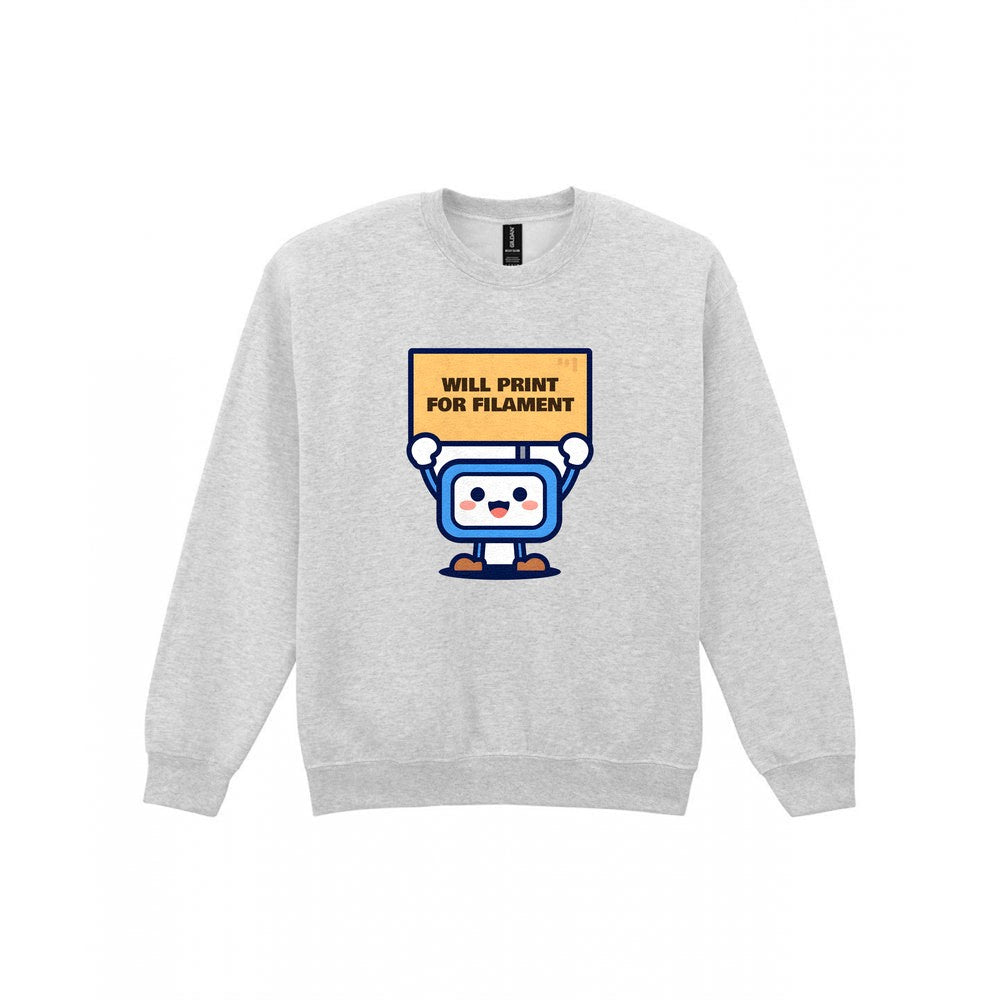 Will Print For Filament Funny 3D Printing T-Shirt & Sweatshirt Sweatshirt in Sport Grey