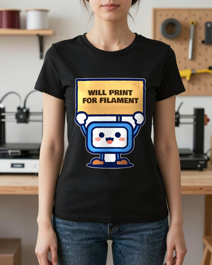 Will Print For Filament Funny 3D Printing T-Shirt & Sweatshirt worn