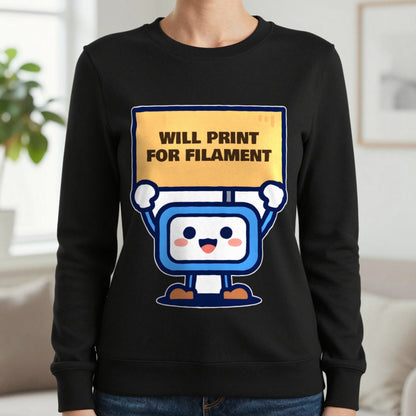 Will Print For Filament Funny 3D Printing T-Shirt & Sweatshirt in Black (Sweatshirt), worn, our photo