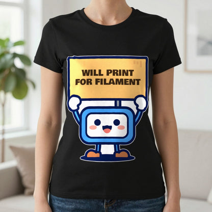 Will Print For Filament Funny 3D Printing T-Shirt & Sweatshirt in Black (T-Shirt), worn, our photo