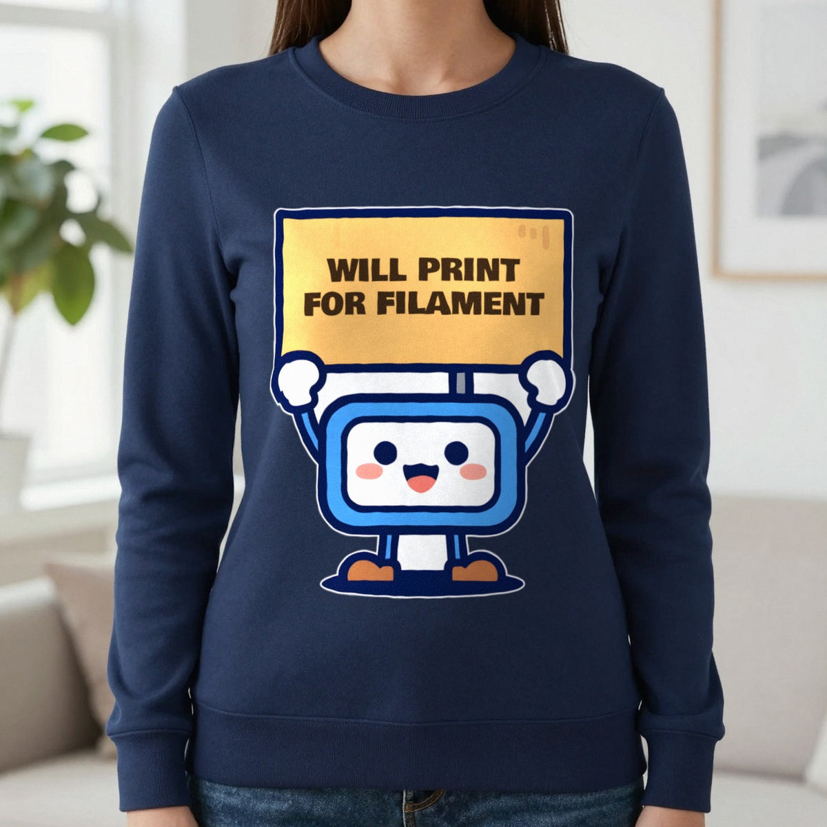 Will Print For Filament Funny 3D Printing T-Shirt & Sweatshirt in Navy (Sweatshirt), worn, our photo