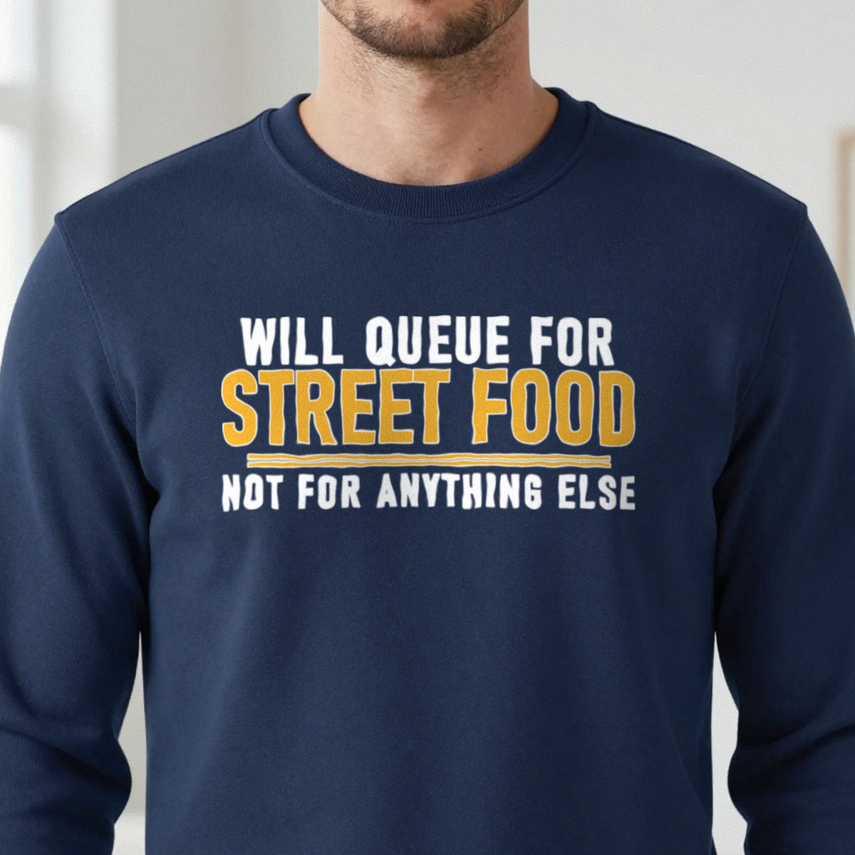 Will Queue For Street Food Not For Anything Else Funny Food T-Shirt & Sweatshirt close-up