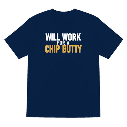 Will Work For A Chip Butty Funny Food T-Shirt & Sweatshirt T-Shirt in Navy
