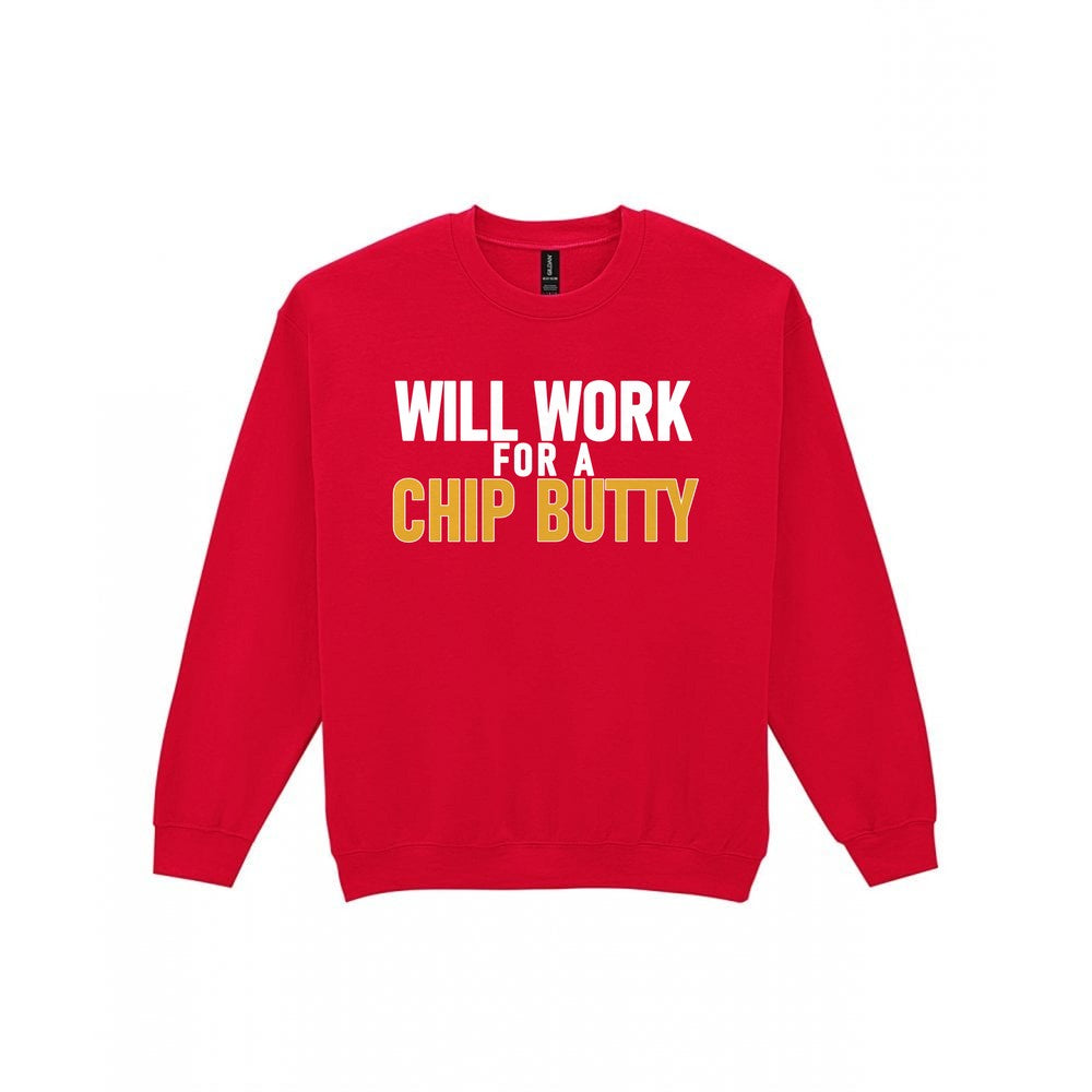 Will Work For A Chip Butty Funny Food T-Shirt & Sweatshirt Sweatshirt in Red