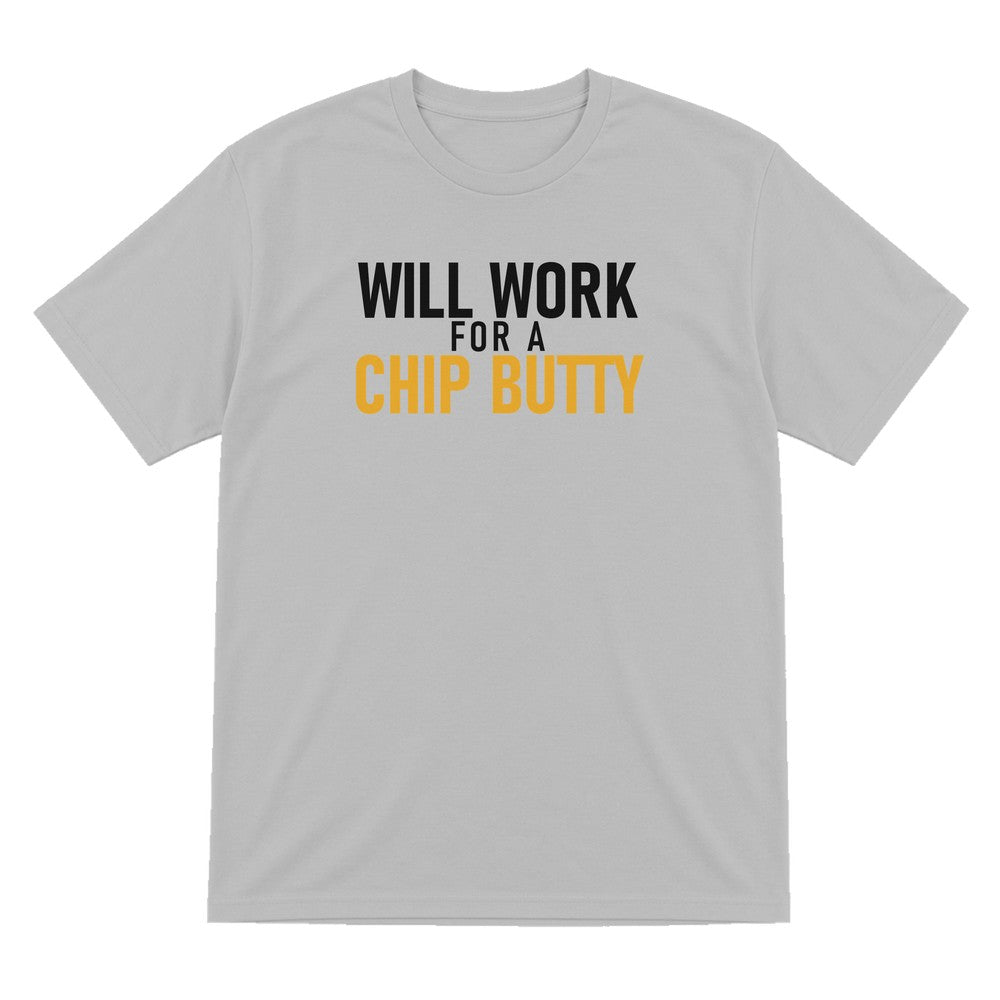 Will Work For A Chip Butty Funny Food T-Shirt & Sweatshirt T-Shirt in Sport Grey