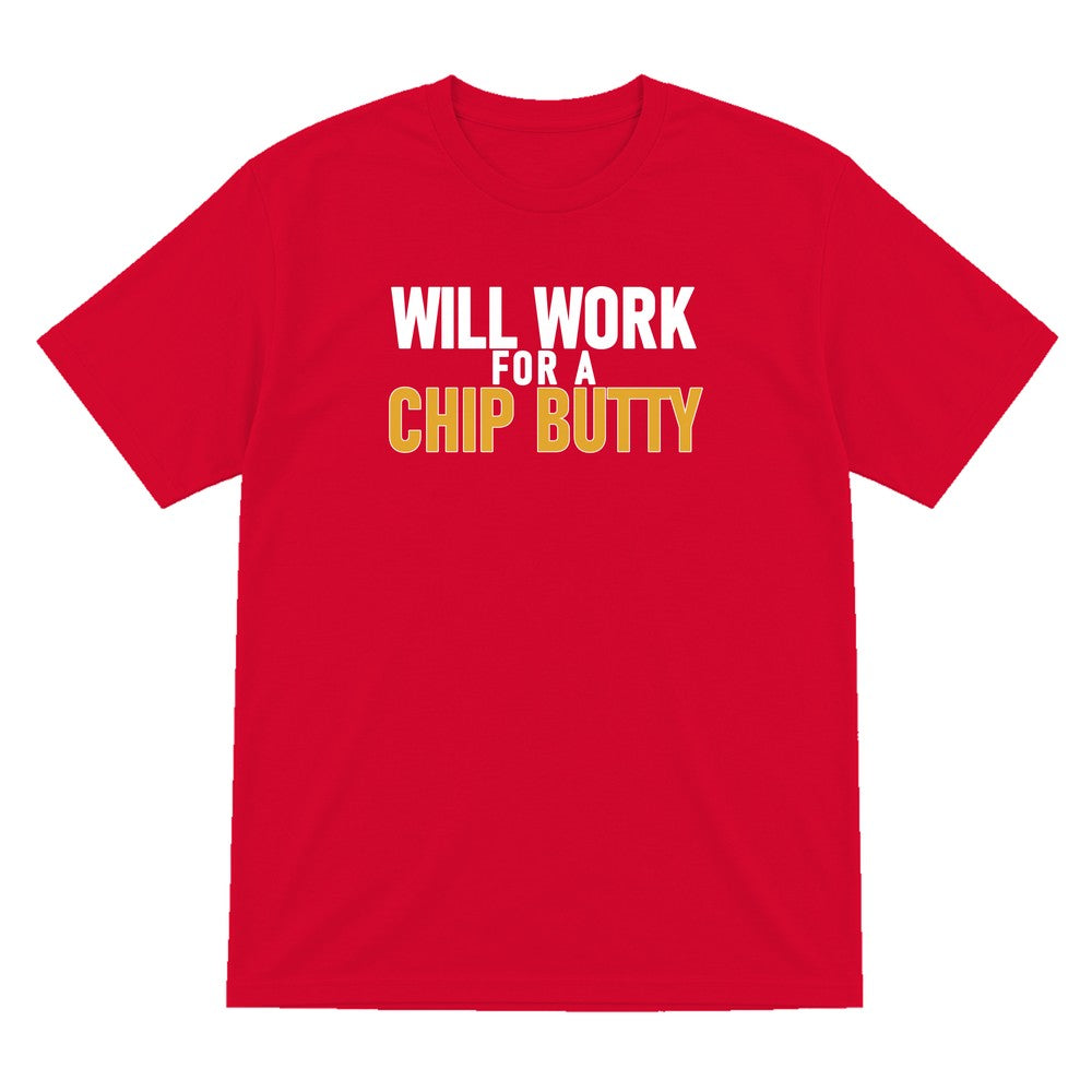 Will Work For A Chip Butty Funny Food T-Shirt & Sweatshirt T-Shirt in Red