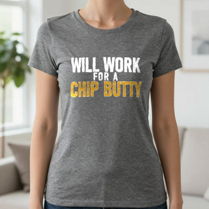 Will Work For A Chip Butty Funny Food T-Shirt & Sweatshirt in Charcoal, worn, our photo