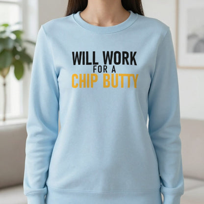 Will Work For A Chip Butty Funny Food T-Shirt & Sweatshirt in Light Blue, worn, our photo