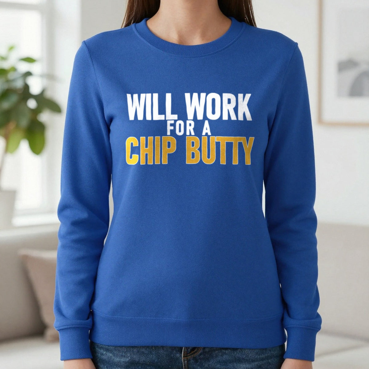 Will Work For A Chip Butty Funny Food T-Shirt & Sweatshirt in Royal, worn, our photo