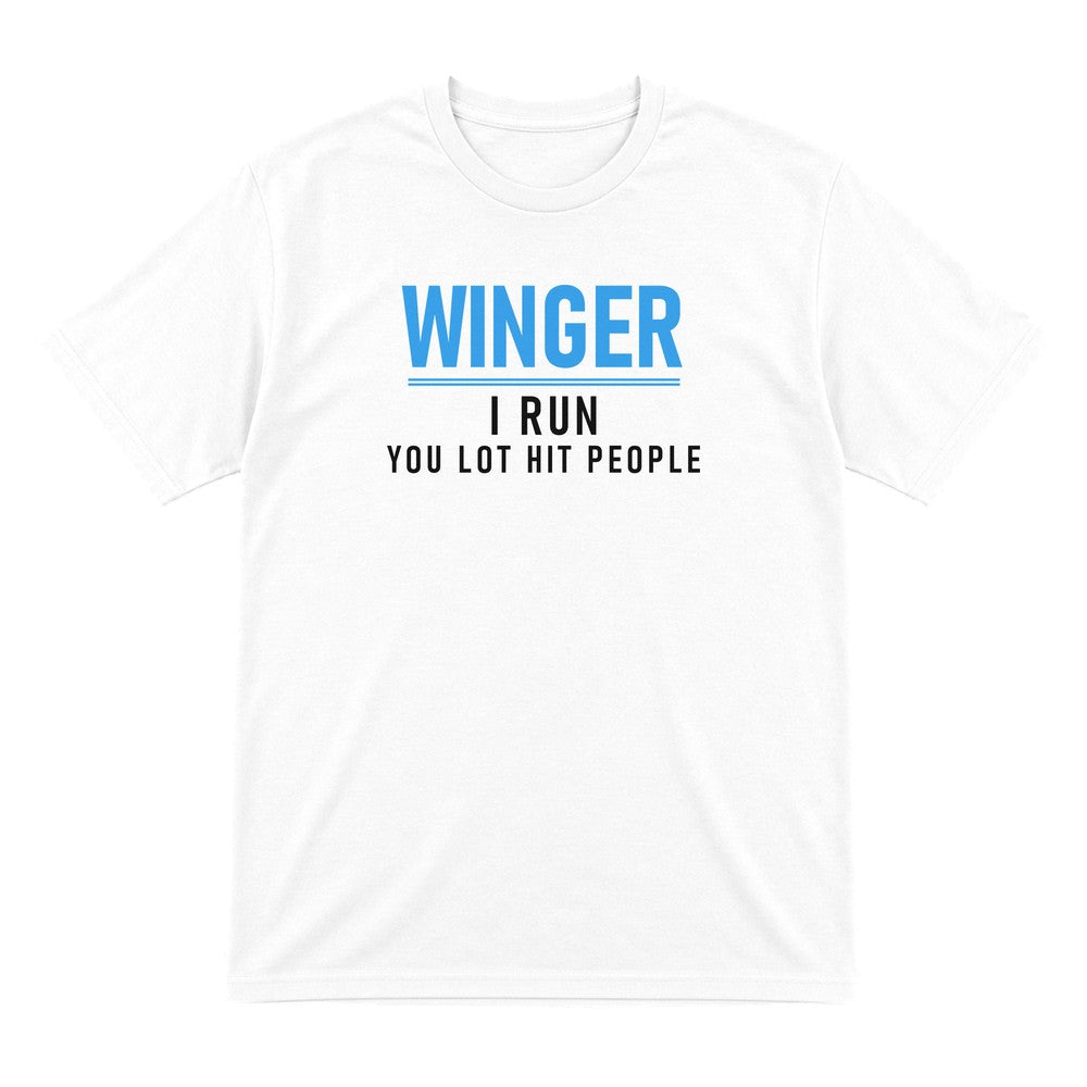 Winger I Run You Lot Hit People Funny Rugby Winger T-Shirt & Sweatshirt T-Shirt in White