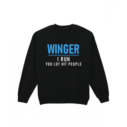 Winger I Run You Lot Hit People Funny Rugby Winger T-Shirt & Sweatshirt Sweatshirt in Black