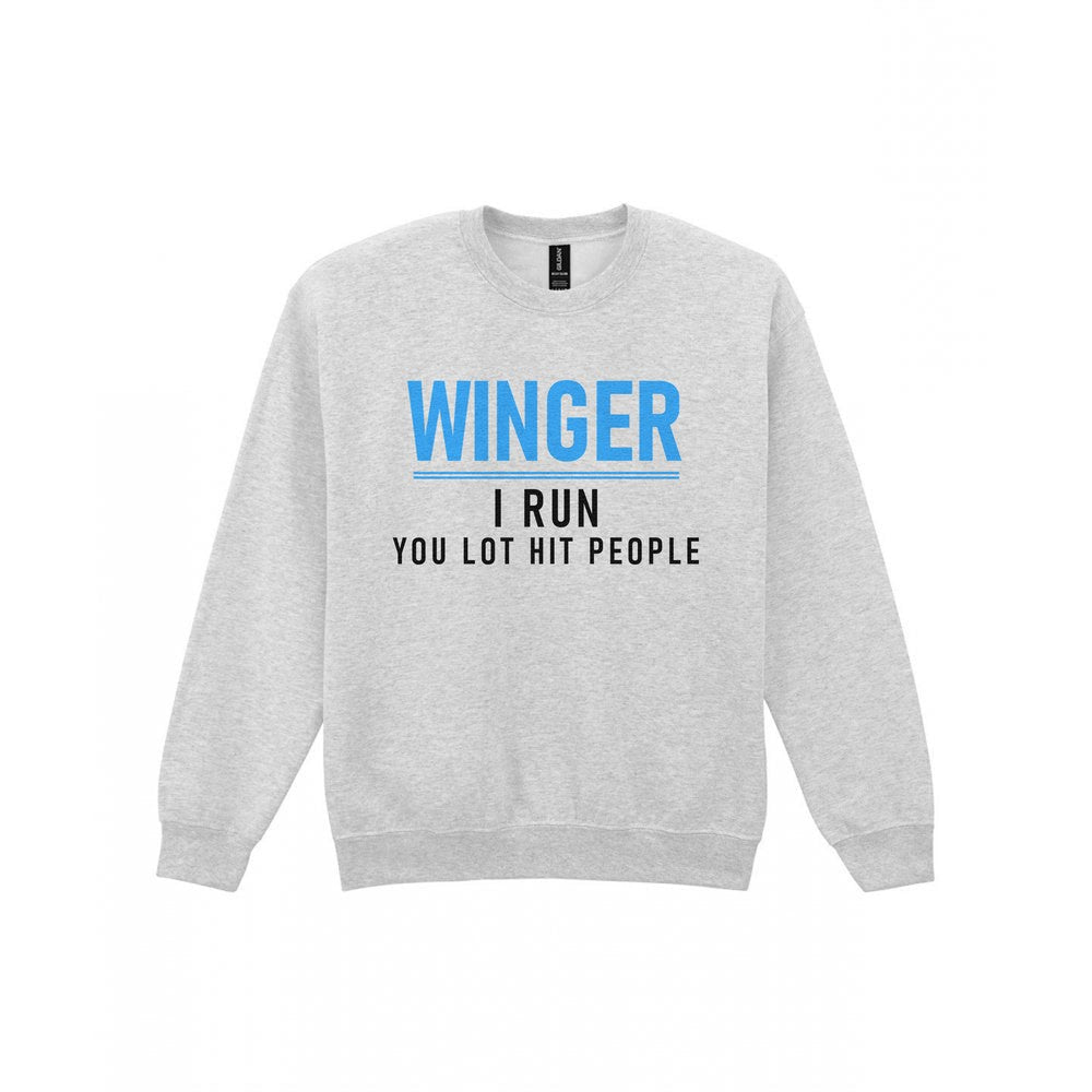 Winger I Run You Lot Hit People Funny Rugby Winger T-Shirt & Sweatshirt Sweatshirt in Sport Grey