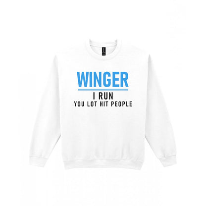 Winger I Run You Lot Hit People Funny Rugby Winger T-Shirt & Sweatshirt Sweatshirt in White