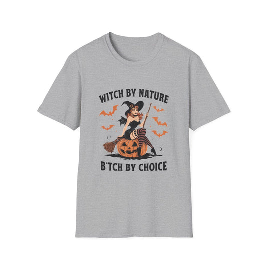 Witch By Nature B*tch By Choice Funny Halloween T-Shirt