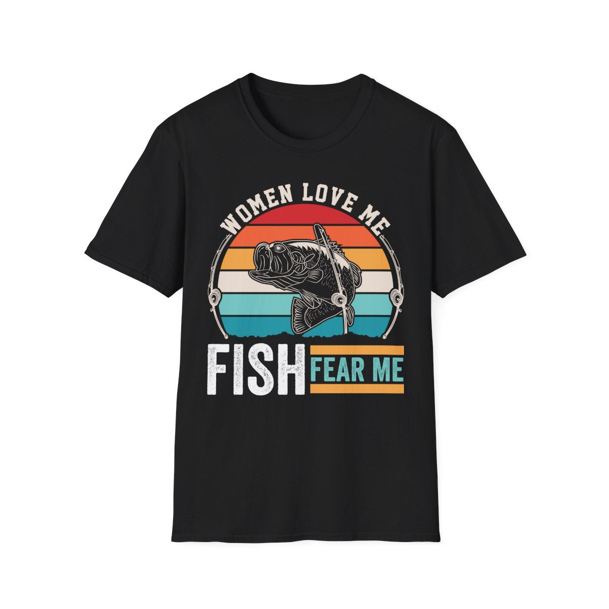 Women Love Me Fish Fear Me T-Shirt - funny t-shirt by Cheeky Business