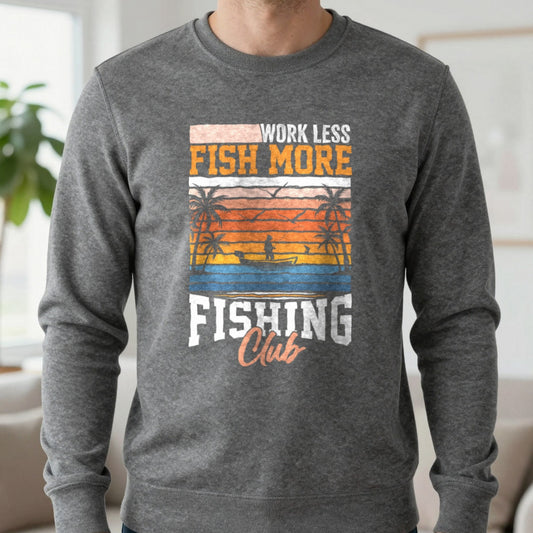 Work Less Fish More Fishing Club Sweatshirt in Dark Heather, worn, our photo