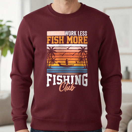 Work Less Fish More Fishing Club Sweatshirt in Maroon, worn, our photo