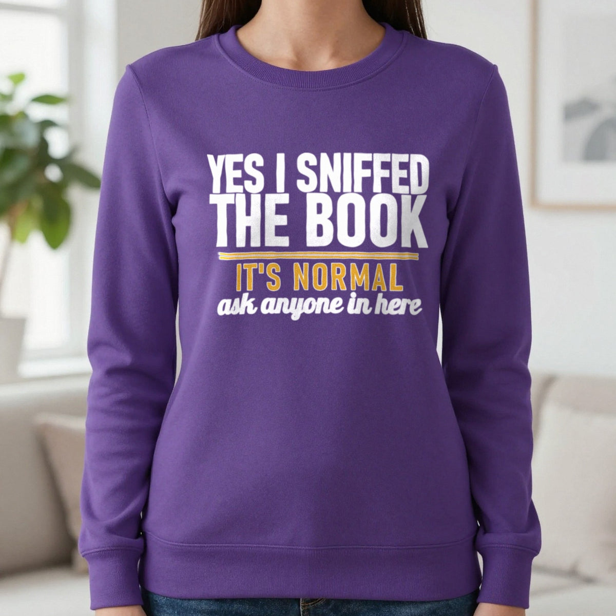 Yes I Sniffed The Book It's Normal Funny T-Shirt & Sweatshirt in Purple, worn, our photo