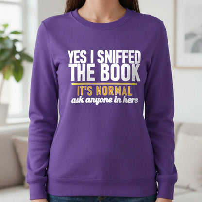 Yes I Sniffed The Book It's Normal Funny T-Shirt & Sweatshirt in Purple, worn, our photo