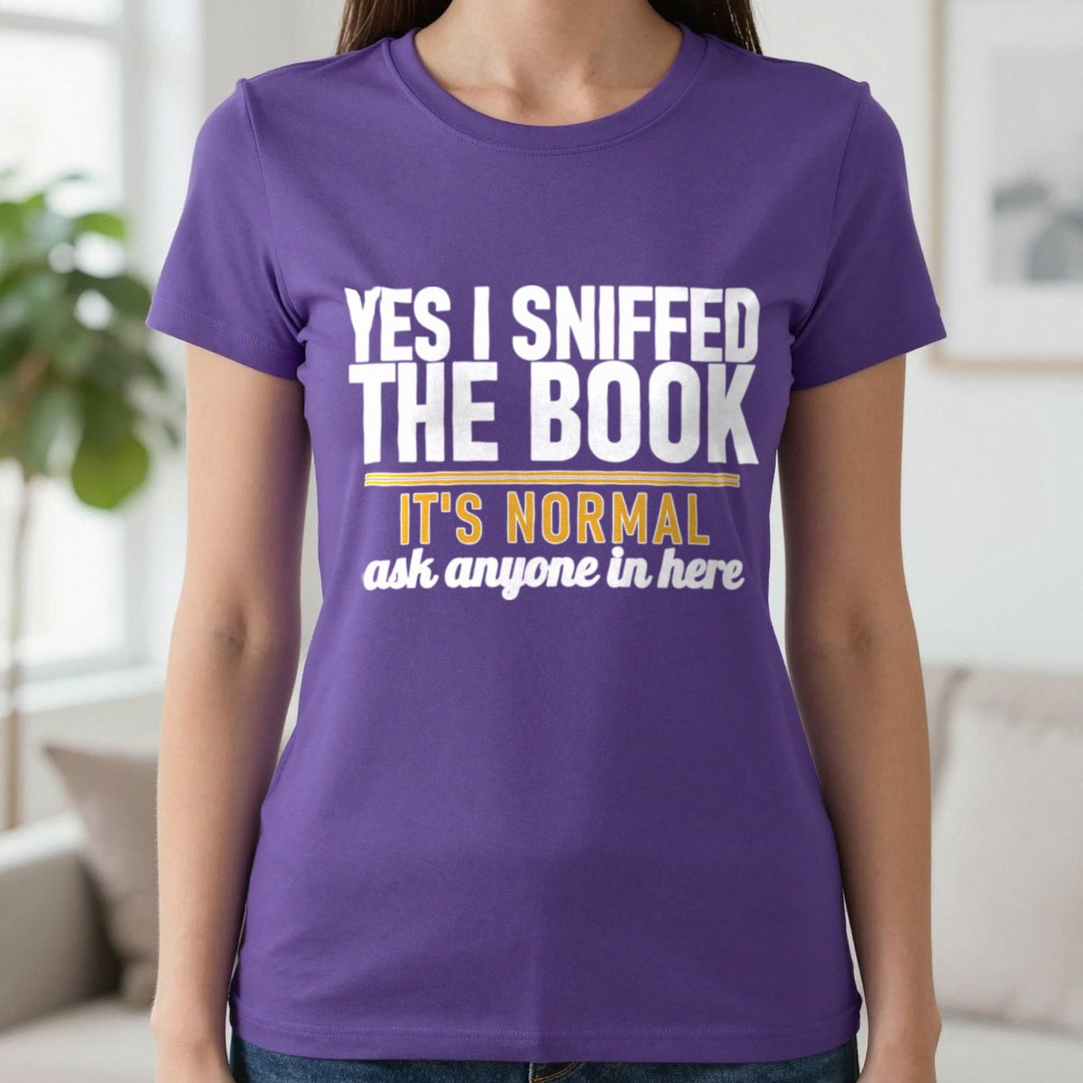 Yes I Sniffed The Book It's Normal Funny T-Shirt & Sweatshirt in Purple, worn, our photo