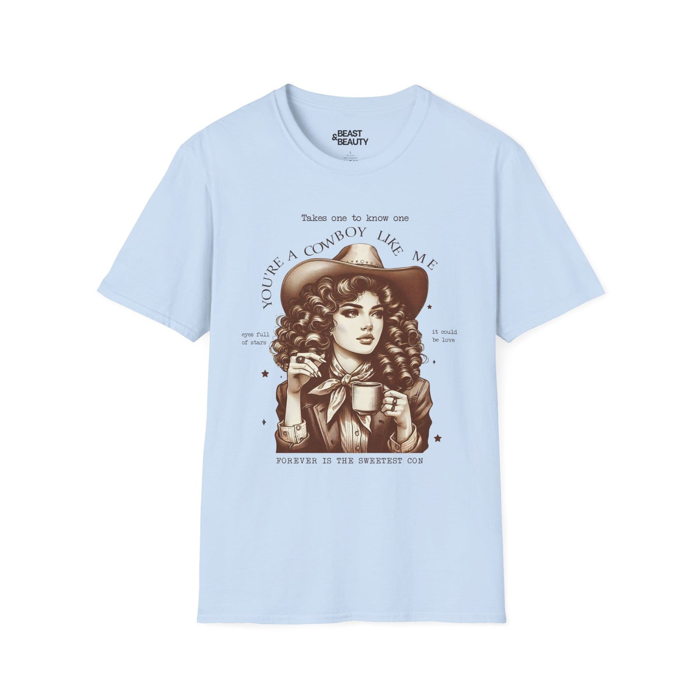 you re a cowboy like me t-shirt light blue t-shirt cowgirl gift idea