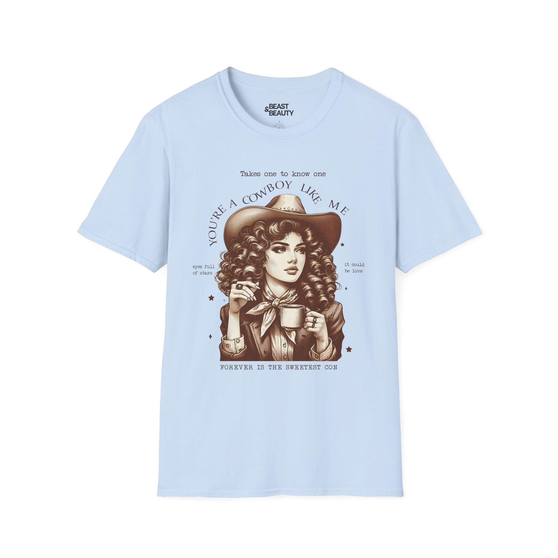 you re a cowboy like me t-shirt light blue t-shirt cowgirl gift idea