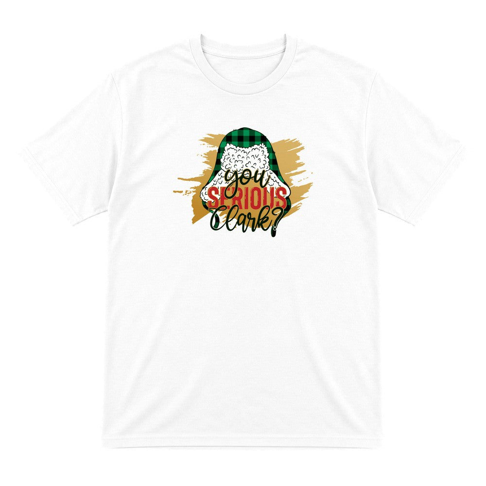 You Serious Clark Christmas T-Shirt & Sweatshirt T-Shirt in White