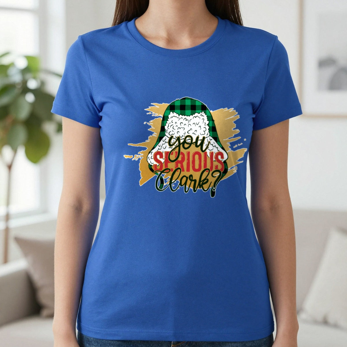 You Serious Clark Christmas T-Shirt & Sweatshirt in Sapphire, worn, our photo