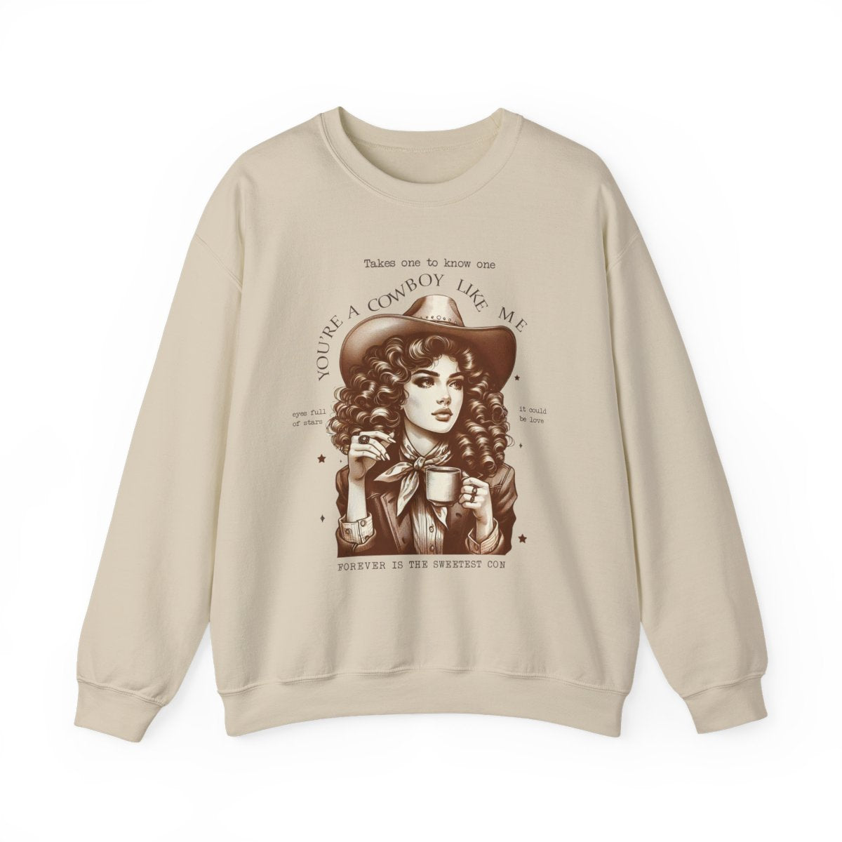You're a Cowboy Like Me Sweatshirt - funny sweatshirt by Cheeky Business
