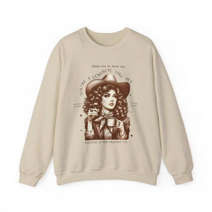 You're a Cowboy Like Me Sweatshirt - funny sweatshirt by Cheeky Business