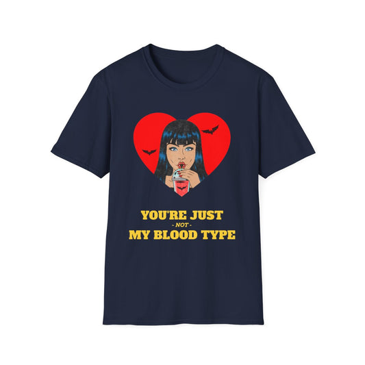 You're Just Not My Blood Type Halloween T-Shirt
