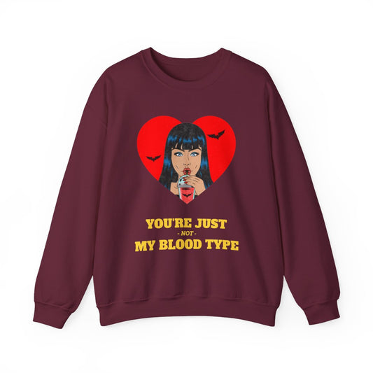 You’re Just Not My Blood Type Halloween Sweatshirt