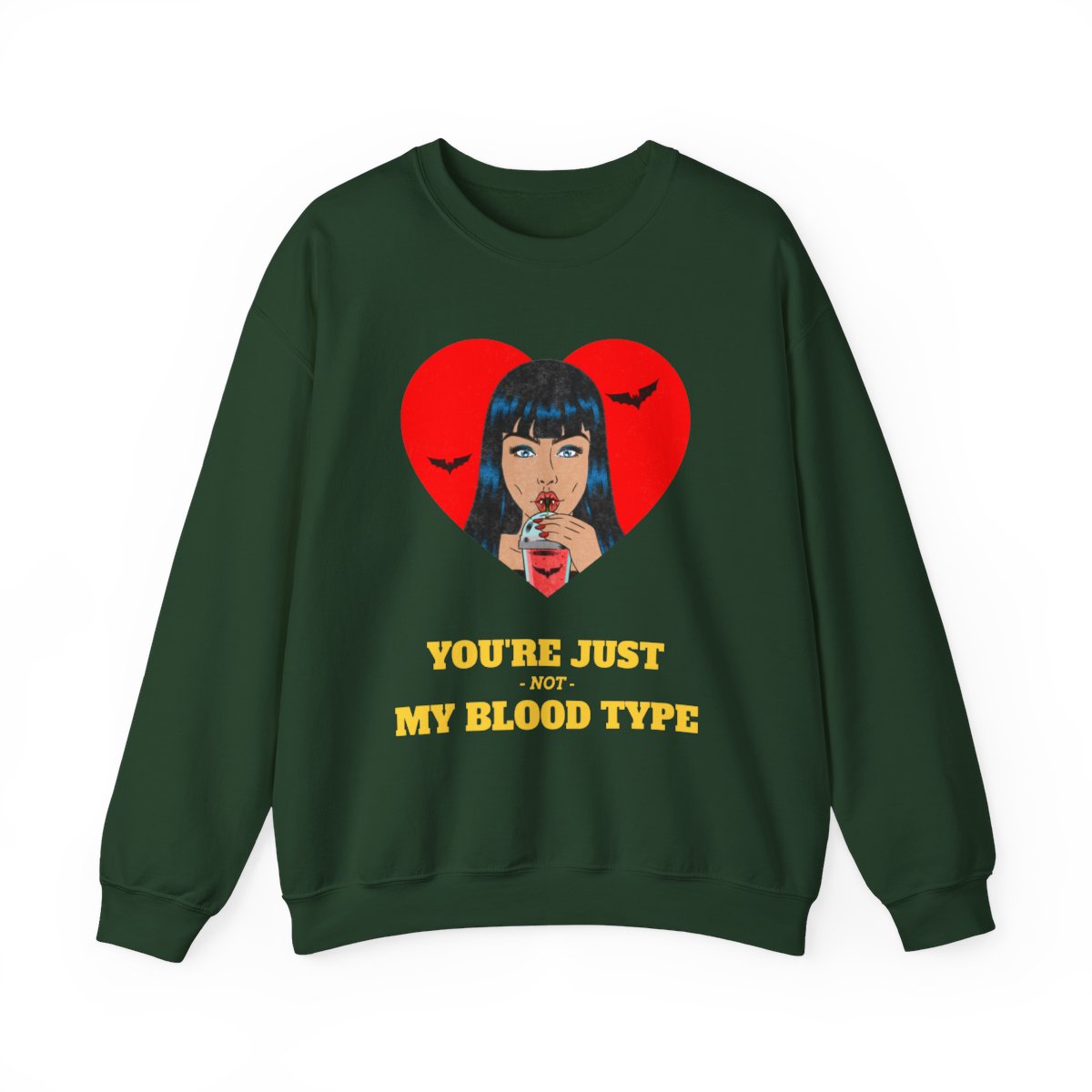 You’re Just Not My Blood Type Halloween Sweatshirt - funny sweatshirt by Cheeky Business