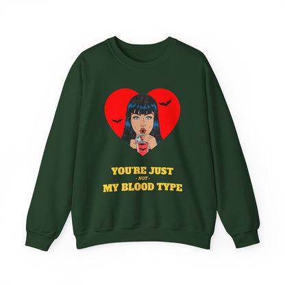 You’re Just Not My Blood Type Halloween Sweatshirt - funny sweatshirt by Cheeky Business